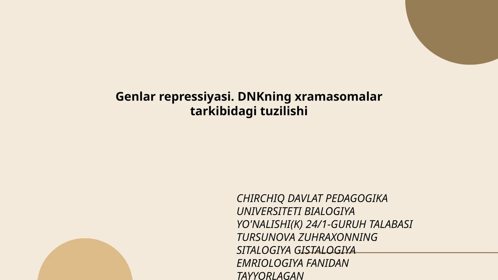 Genlar repressiyasi. DNKning xramasomalar tarkibidagi tuzilishi