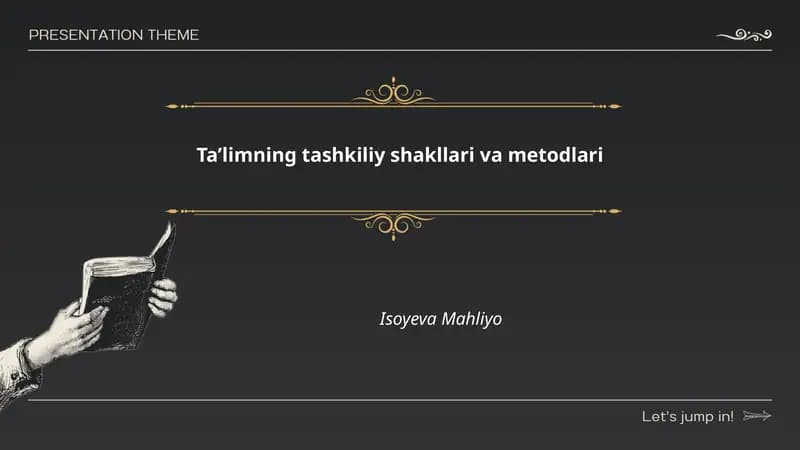 Taʼlimning tashkiliy shakllari va metodlari