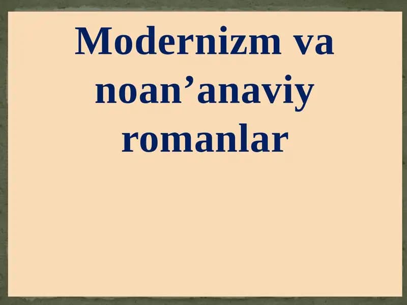 Modernizm va An’anaviy romanlar