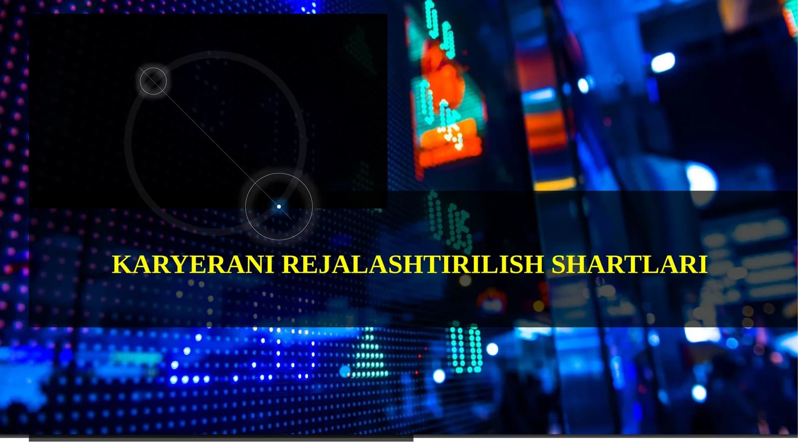 Karyerani rejalashtirilish shartlari