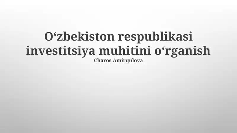 Oʻzbekiston respublikasi investitsiya muhitini oʻrganish