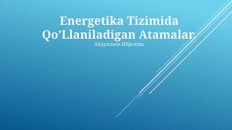 Energetika Tizimida Qo’Llaniladigan Atamalar