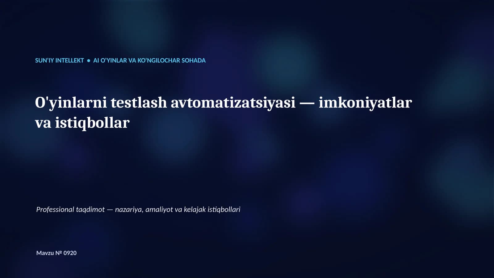 SUN'IY INTELLEKT • AI O'YINLAR VA KO'NGILOCHAR SOHADA