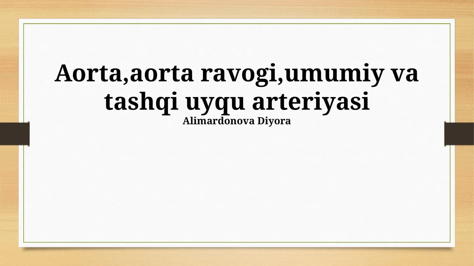 Aorta,aorta ravogi,umumiy va tashqi uyqu arteriyasi