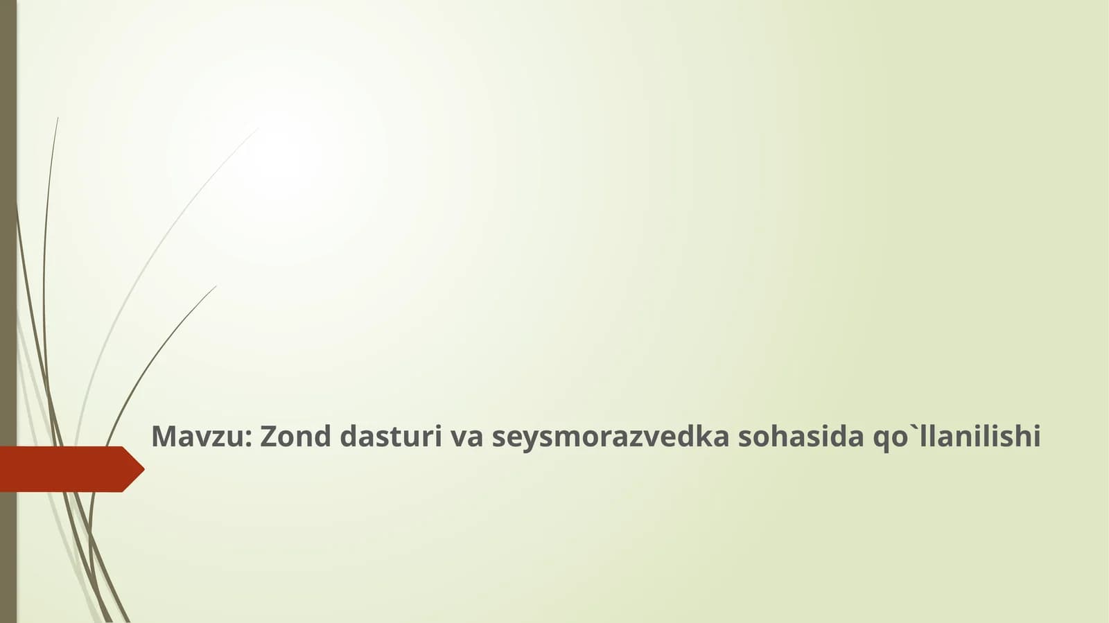 Zond dasturi va seysmorazvedka sohasida qo`llanilishi
