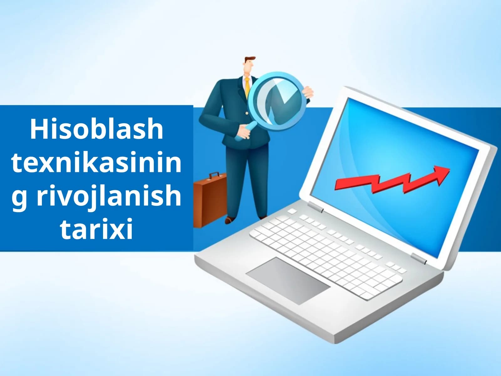 Hisoblash texnikasining rivojlanish tarixi