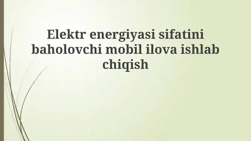 Elektrenergiya sifatini baholovchi mobil ilova ishlab chiqish
