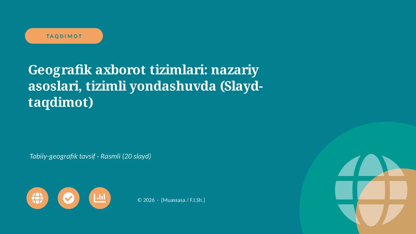 Geografik axborot tizimlari: nazariy asoslari, tizimli yondashuvda (Slayd-taqdimot)