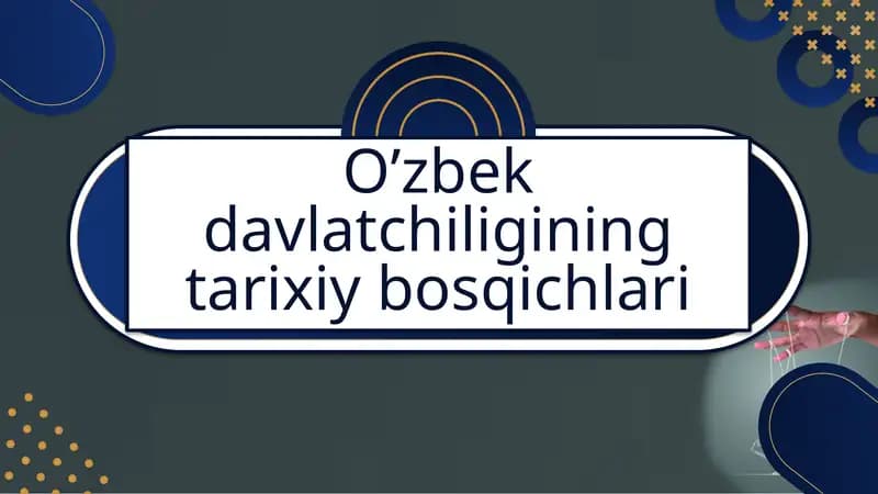 O’zbekdavlatchiligining tarixiy bosqichlari