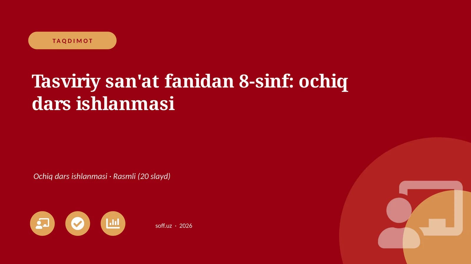 Tasviriy san'at fanidan 8-sinf: ochiq dars ishlanmasi