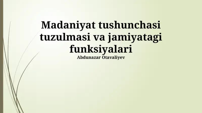 Madaniyat tushunchasi tuzulmasi va jamiyatagi funksiyalari