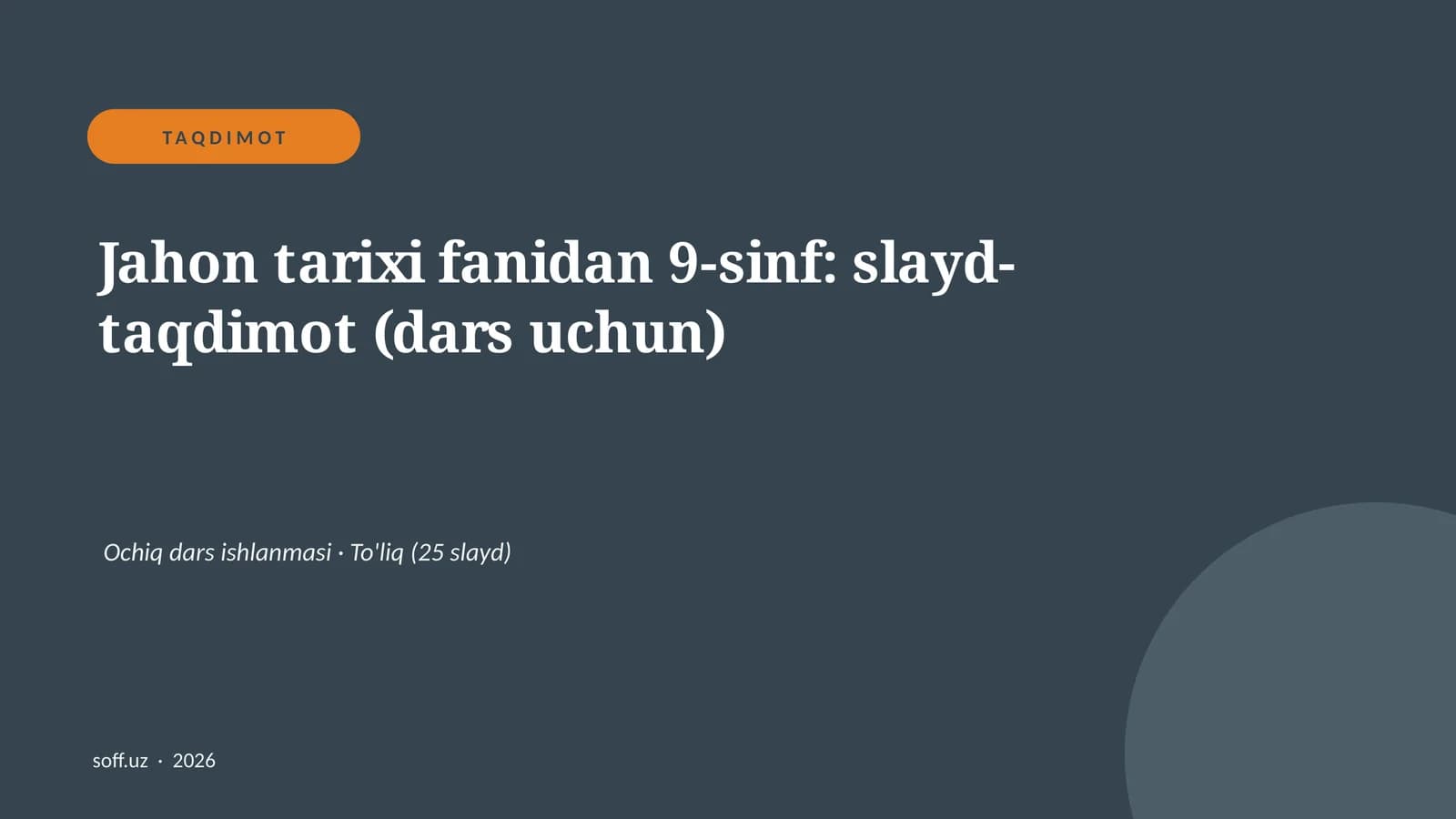 Jahon tarixi fanidan 9-sinf: slayd-taqdimot (dars uchun)