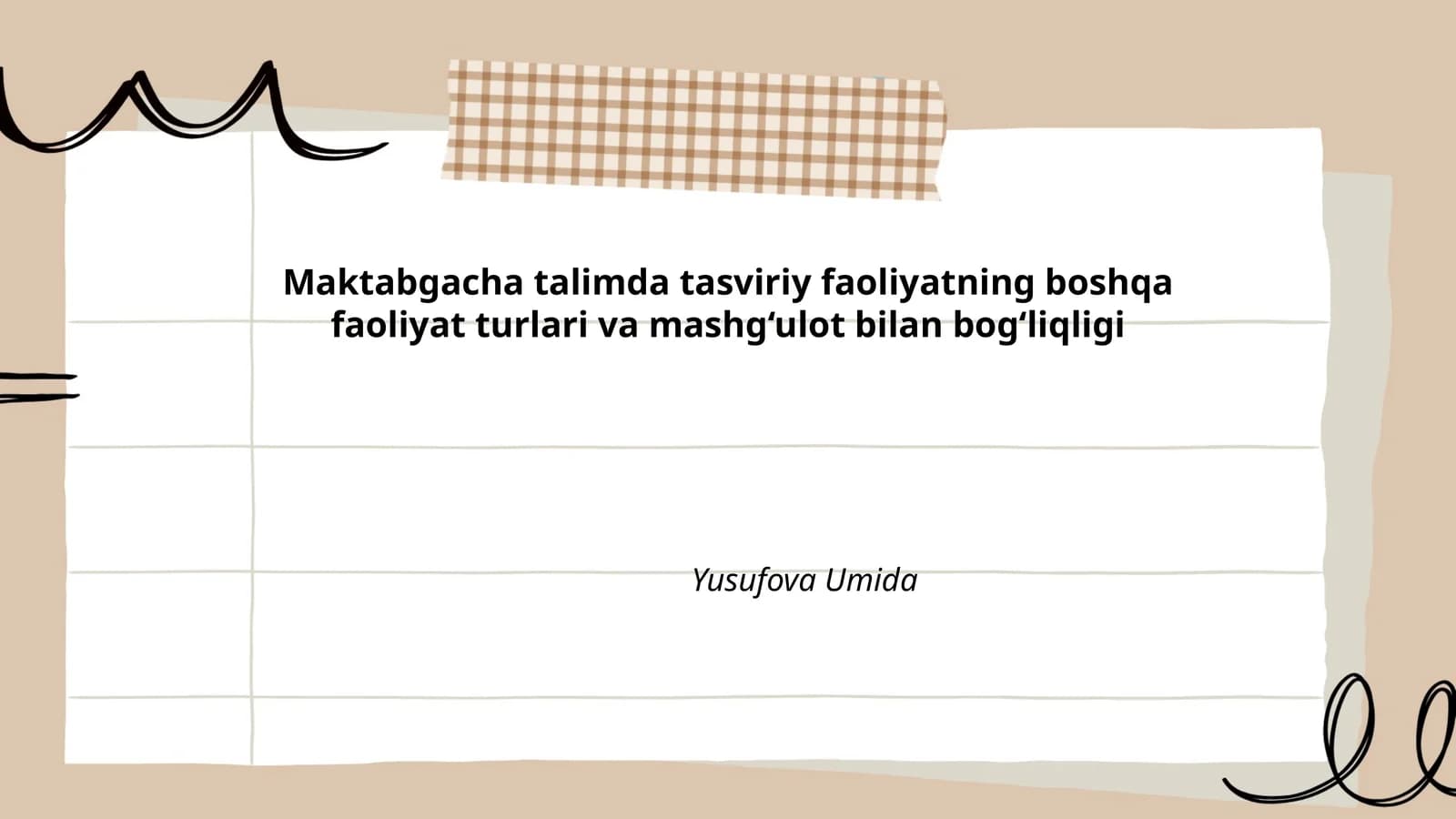Maktabgacha talimda tasviriy faoliyatning boshqa faoliyat turlari va mashg‘ulot bilan bog‘liqligi