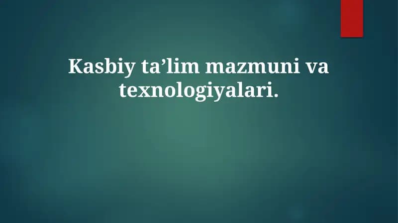 Kasb-hunar ta'limi mazmuni va texnologiyalari