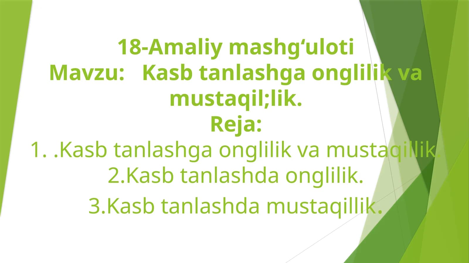 Kasbtanlashga ongliik va mustaqillik