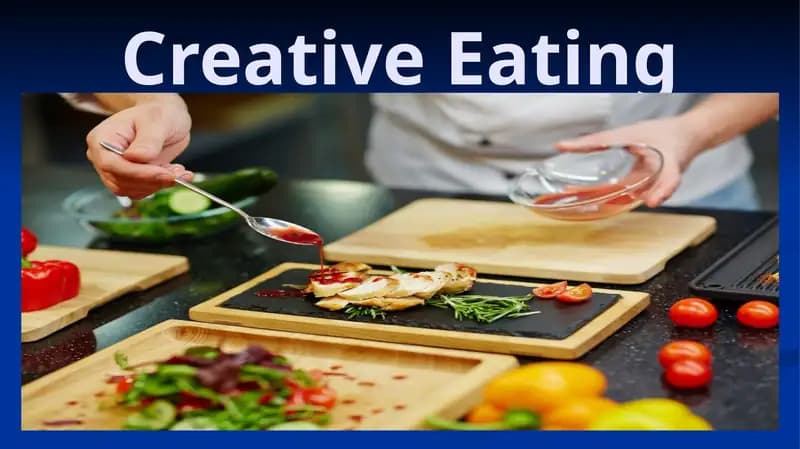 Creative Eating