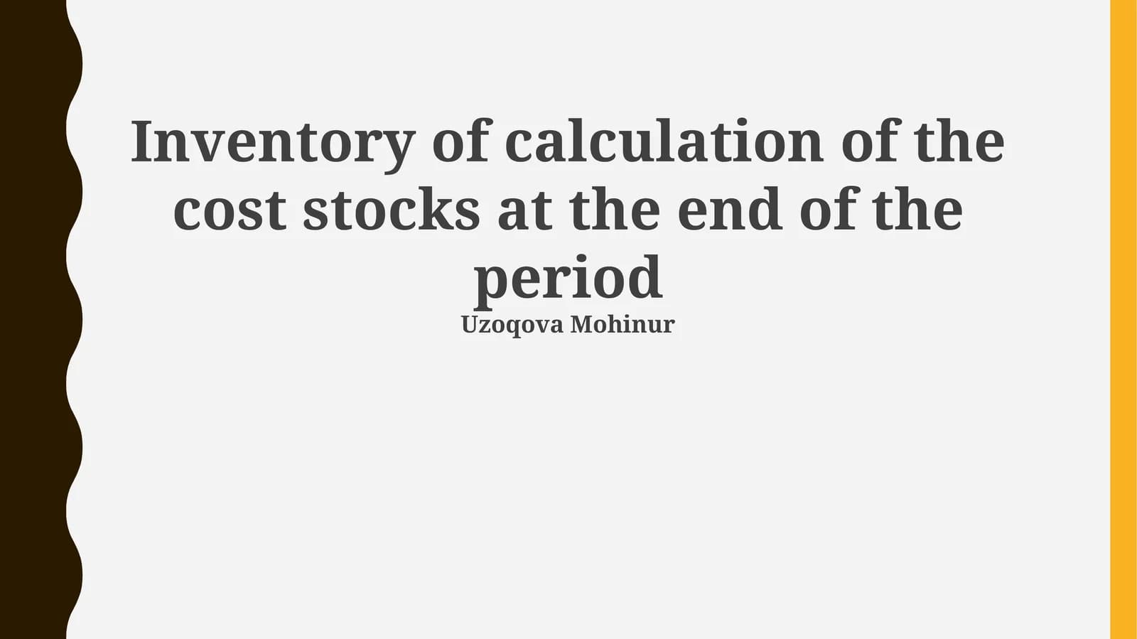 Inventory of calculation of the cost stocks at the end of the period