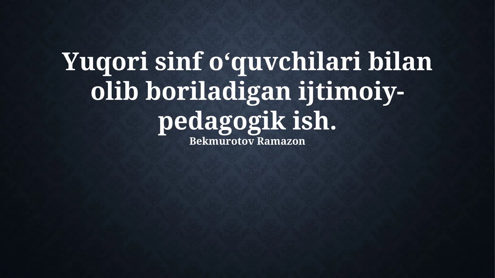 Yuqori sinf oʻquvchilari bilan olib boriladigan ijtimoiy-pedagogik ish