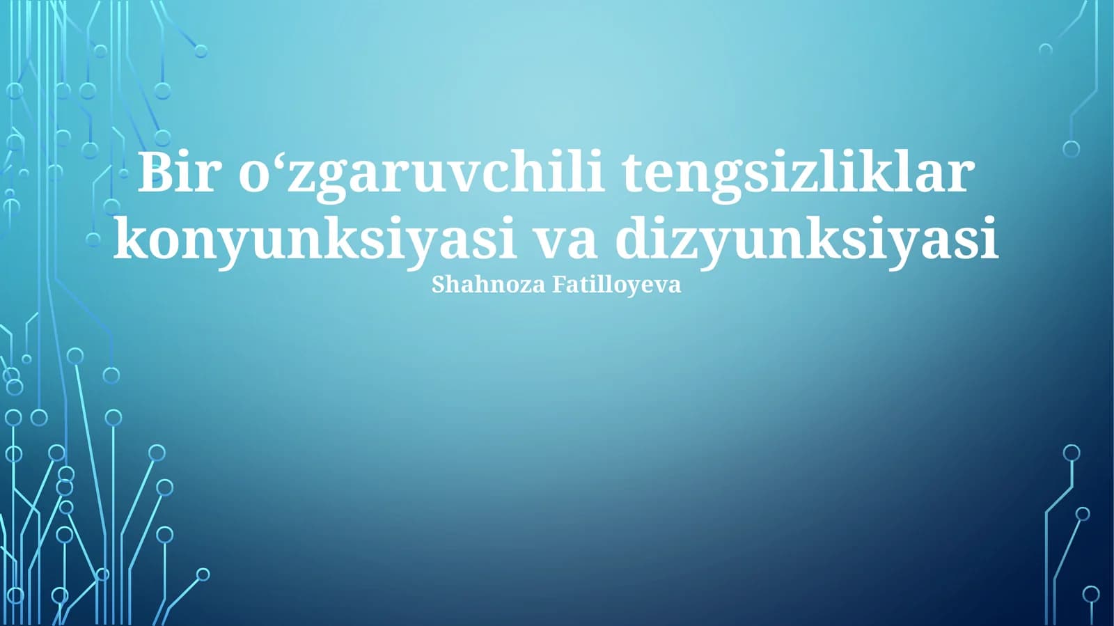 Bir o‘zgaruvchili tеngsizliklar konyunksiyasi va dizyunksiyasi