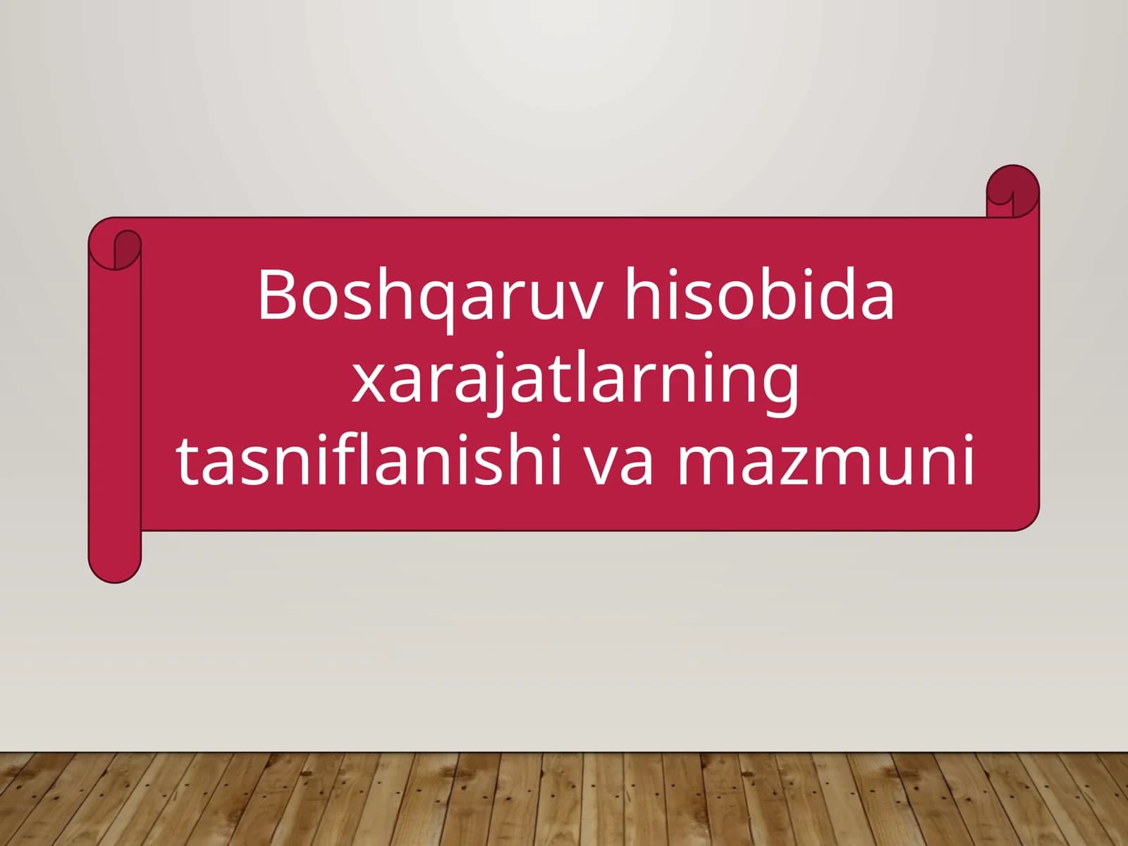 Boshqaruv hisobida xarajatlarning tasniflanishi va mazmuni