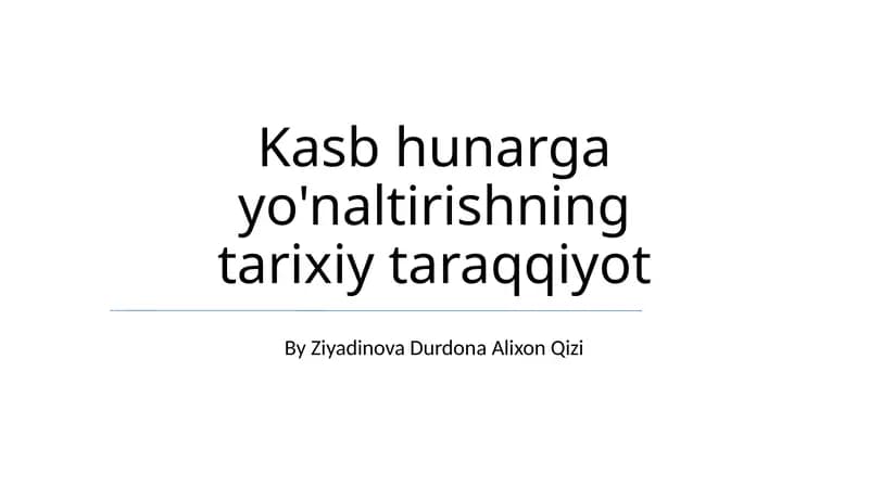 Kasb hunarga yo'naltirishning tarixiy taraqqiyot