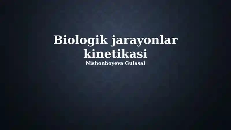 Biologik jarayonlar kinetikasi