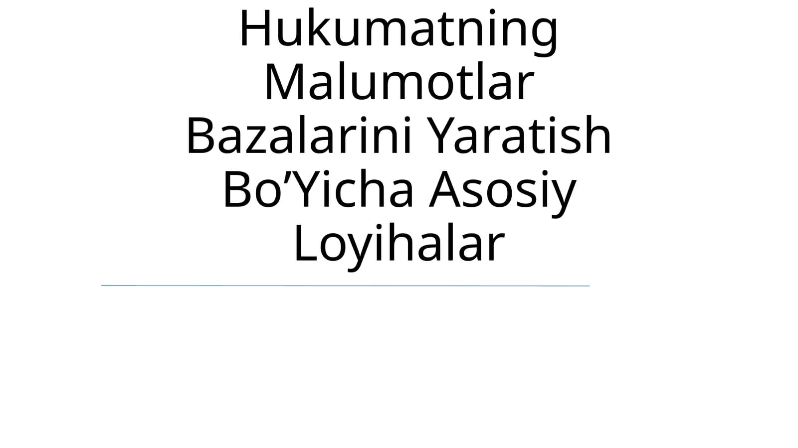 Elektron Hukumatning Malumotlar Bazalarini Yaratish BoʼYicha Asosiy Loyihalar