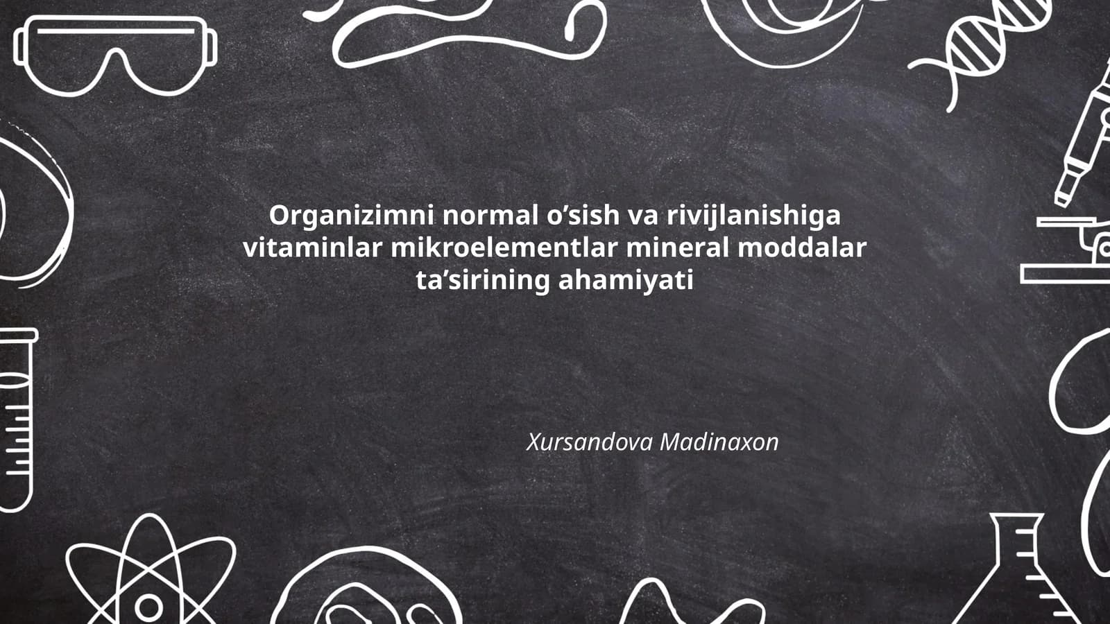 Organizimni normal o’sish va rivijlanishiga vitaminlar mikroelementlar mineral moddalar ta’sirining ahamiyati