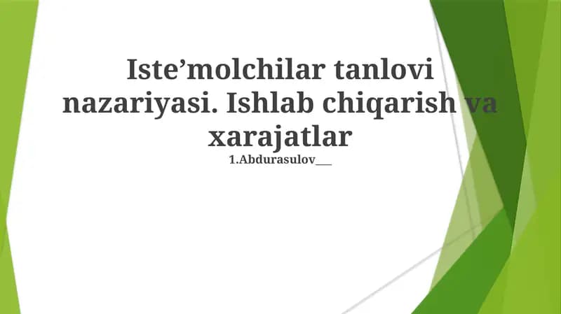 Iste’molchilar tanlovi nazariyasi. Ishlab chiqarish va xarajatlar