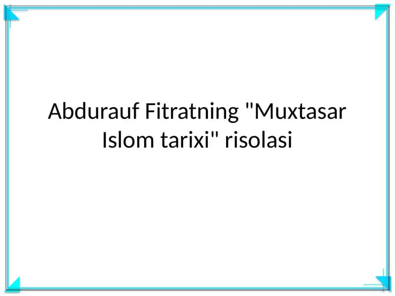 Muxtasar Islom tarixi risolasi