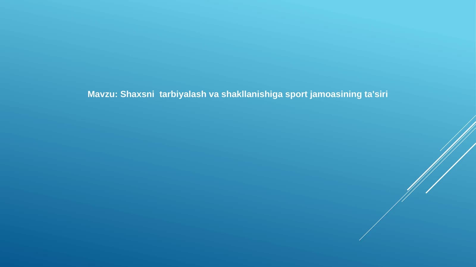 Shaxsnitarbiyalashvashakllanishigasportjamoasiningta'siri