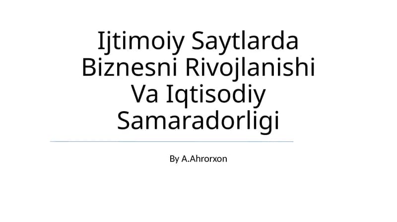 Ijtimoiy Saytlarda Biznesni Rivojlanishi Va Iqtisodiy Samaradorligi