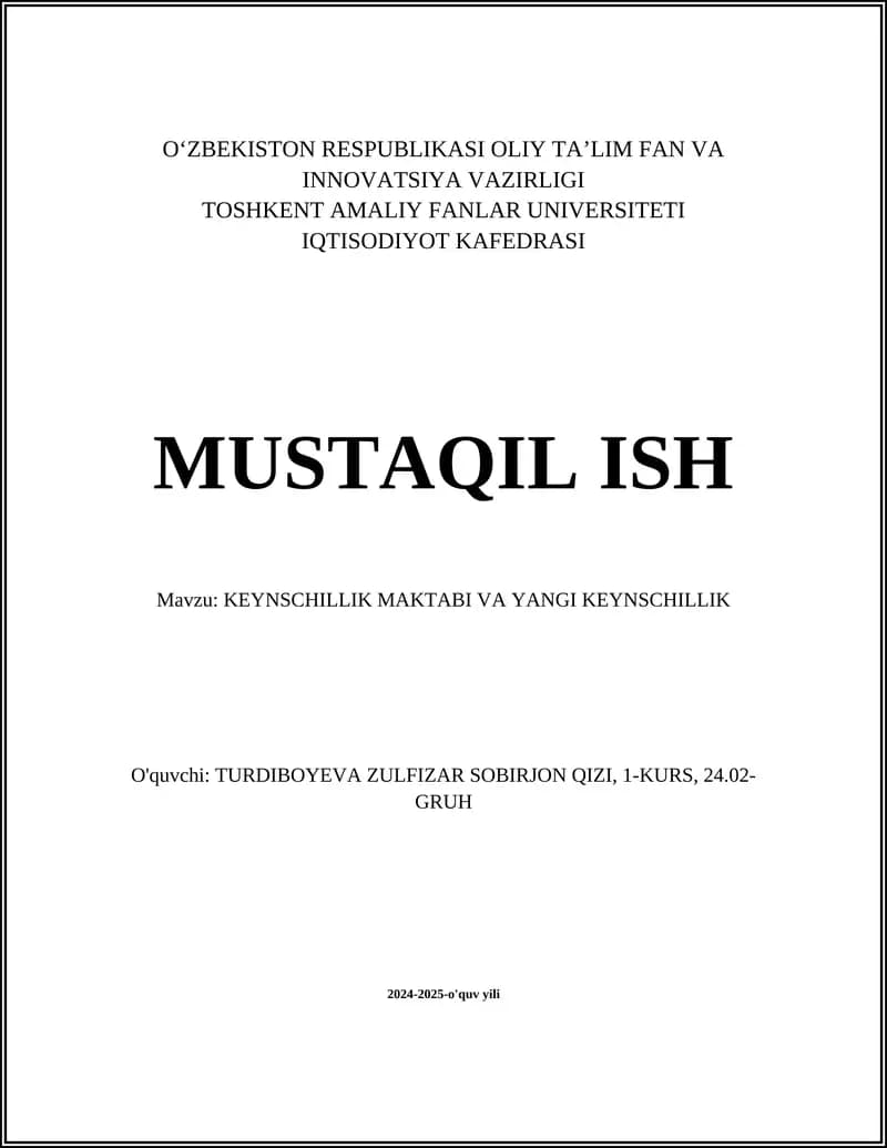 MUSTAQIL ISH Mavzu: KEYNSCHILLIK MAKTABI VA YANGI KEYNSCHILLIK