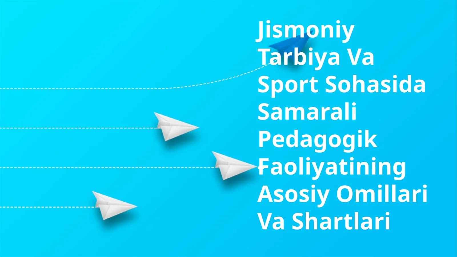 Jismoniy Tarbiya Va Sport Sohasida Samarali Pedagogik Faoliyatining Asosiy Omillari Va Shartlari