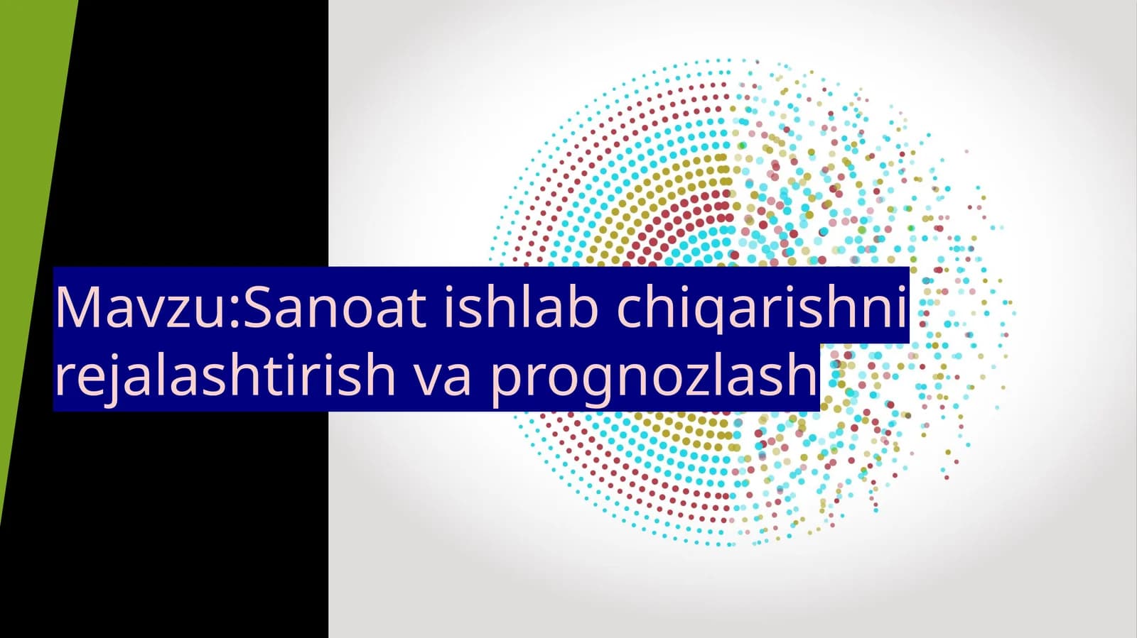Sanoat ishlab chiqarishni rejalashtirish va proqnozlash