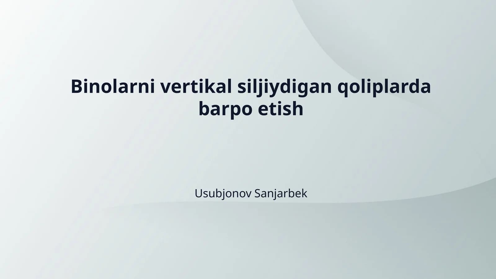 Binolarni vertikal siljiydigan qoliplarda barpo etish