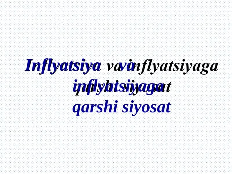 Inflyatsiya va inflyatsiyaga qarshi siyosat