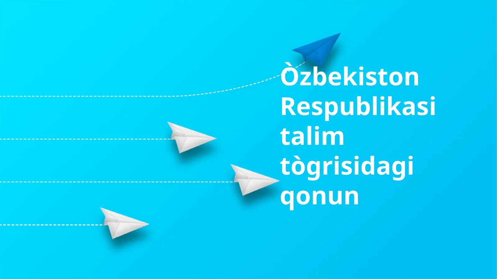Òzbekiston Respublikasi talim tògrisidagi qonun
