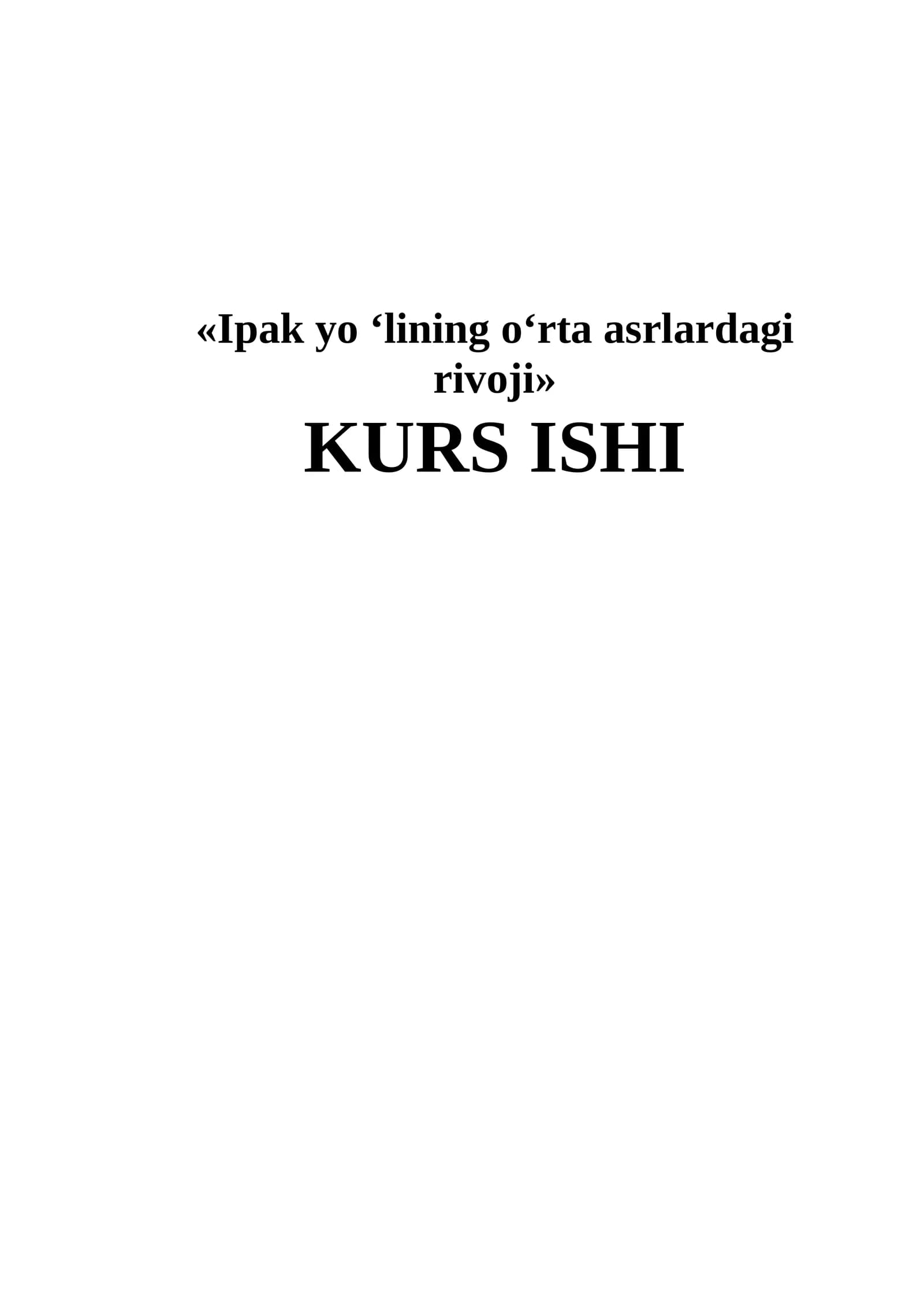 Ipak yo‘lining o‘rta asrlardagi rivoji