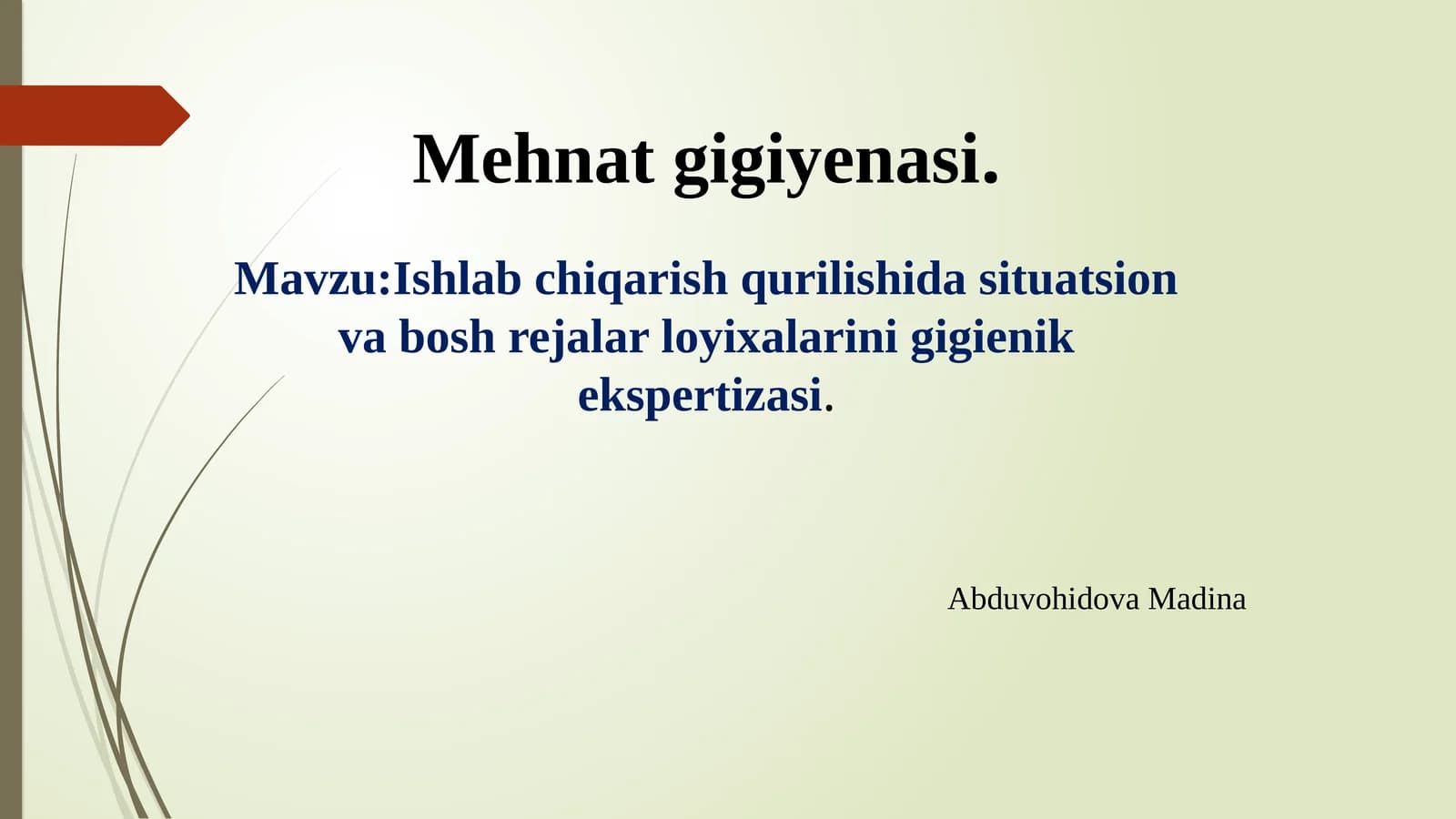 Ishlab chiqarish qurilishida situatsion va bosh rejalar
loyixalarini gigienik ekspertizasi.
