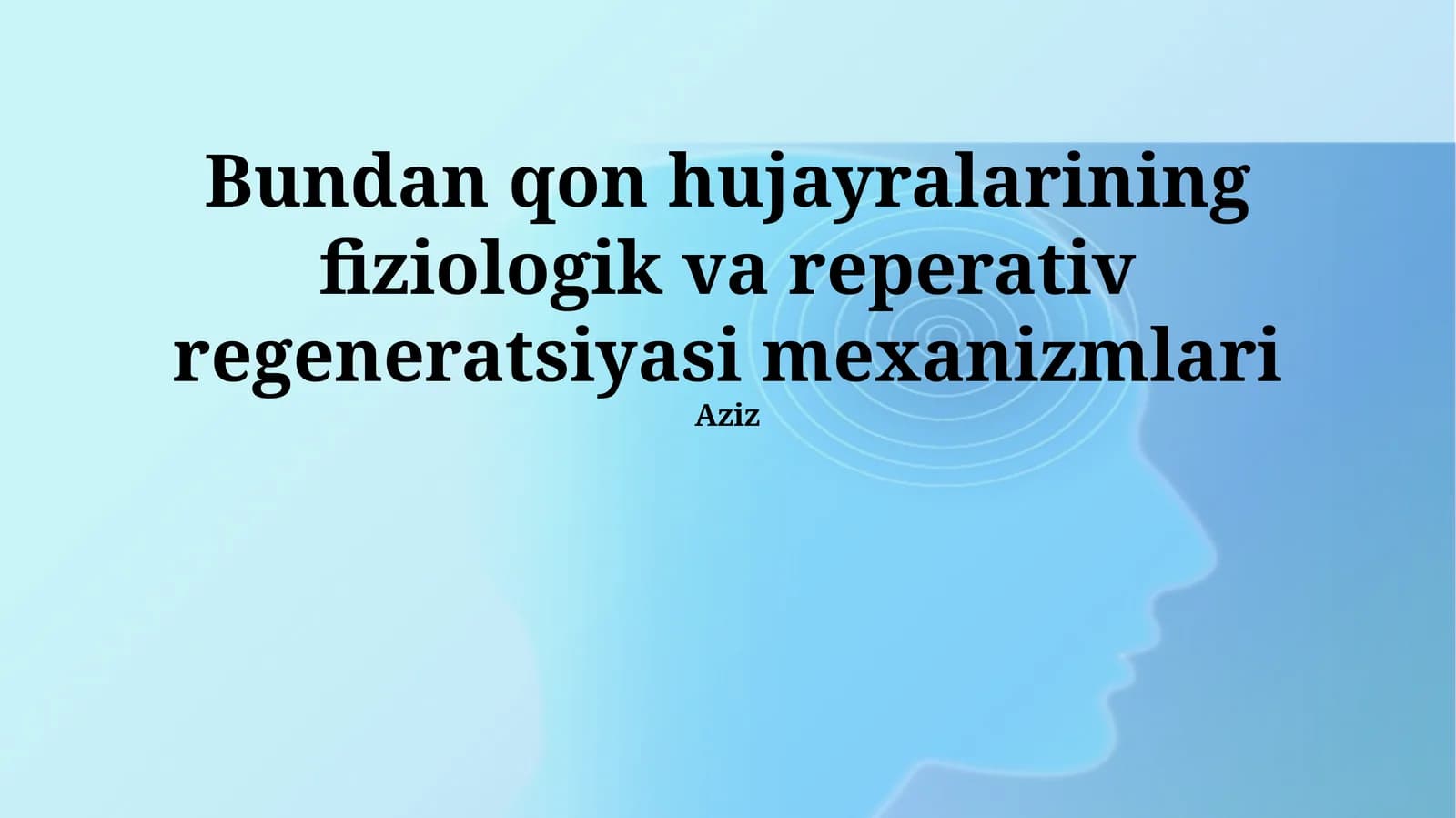 Qon hujayralarining fiziologik va reperativ regeneratsiyasi mexanizmlari