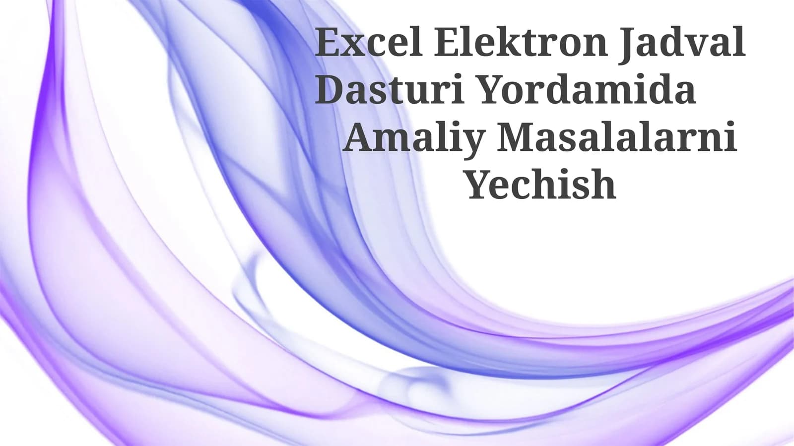 Excel Elektron Jadval Dasturi Yordamida