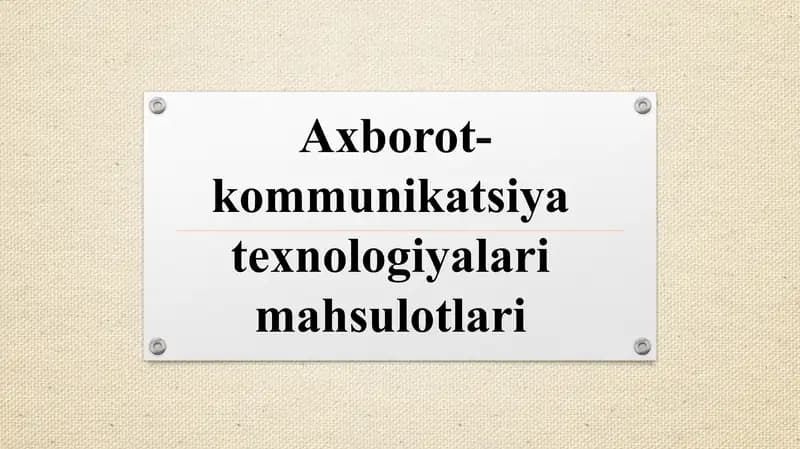 Axborot-kommunikatsiya texnologiyalari mahsulotlari