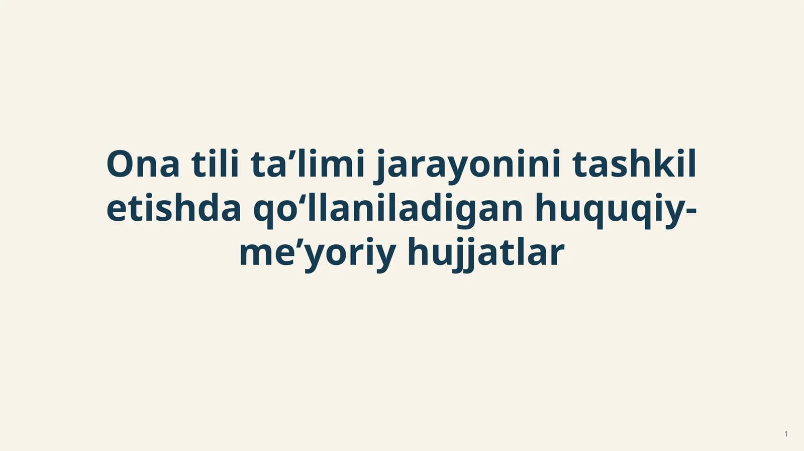 Ona tili taʼlimi jarayonini tashkil etishda qoʻllaniladigan huquqiy-meʼyoriy hujjatlar