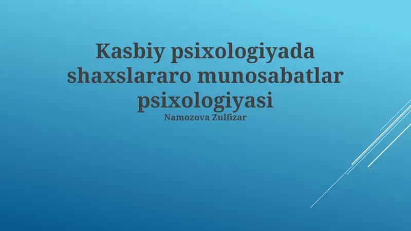Kasbiy psixologiyada shaxslararo munosabatlar psixologiyasi