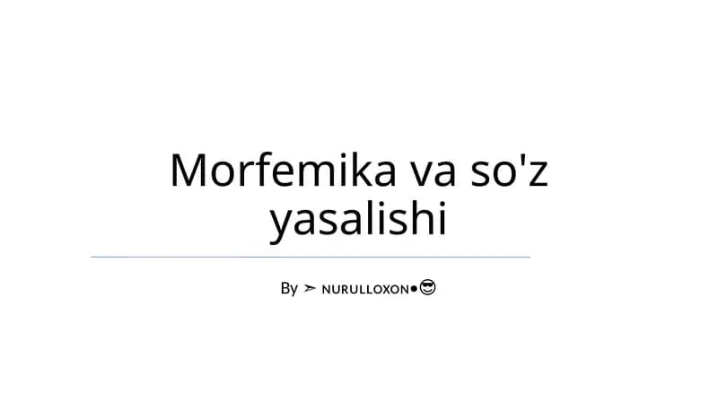 Morfemika va so'z yasalishi