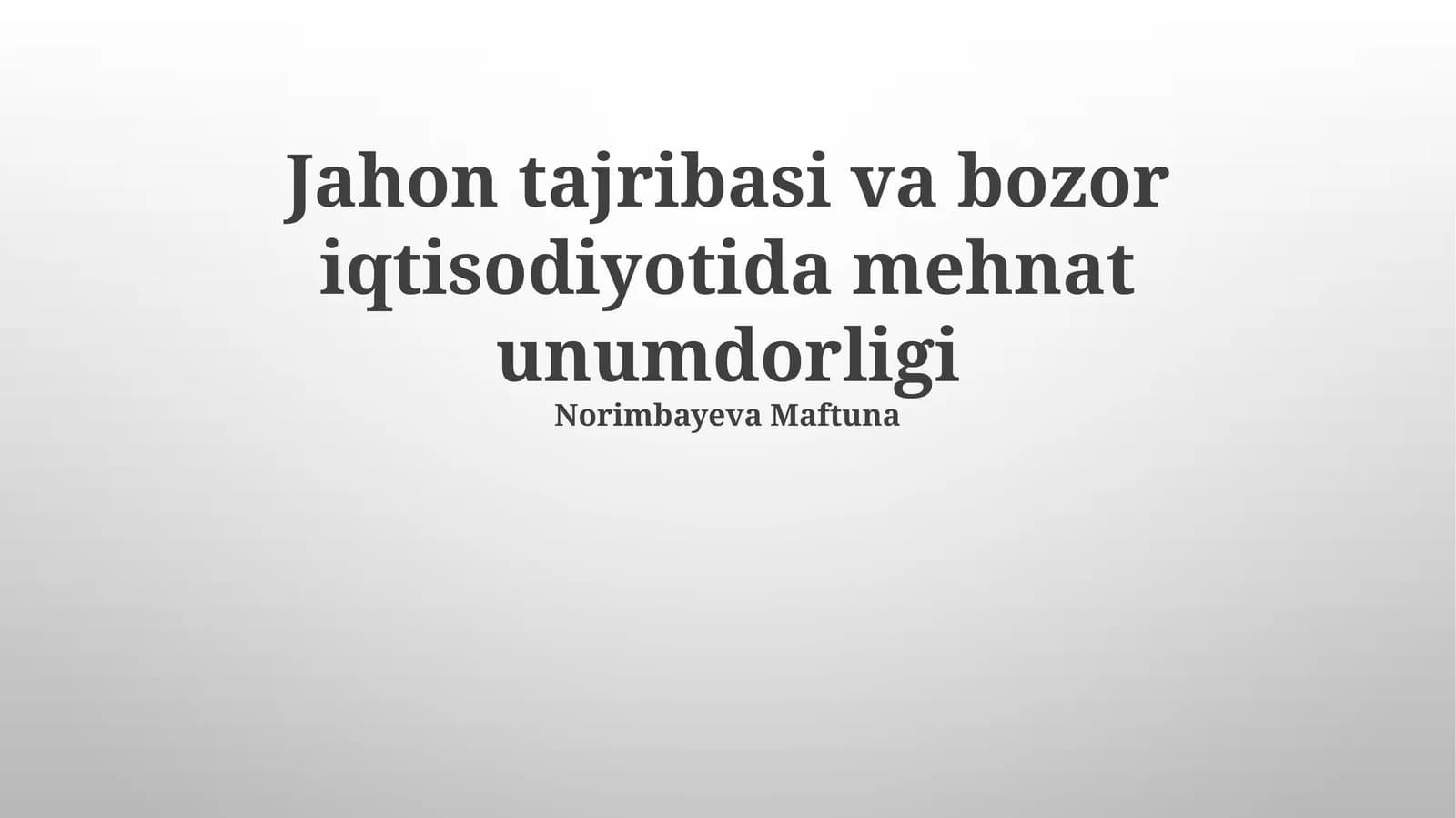 Bozor Iqtisodiyoti va Mehnat Unumdorligi