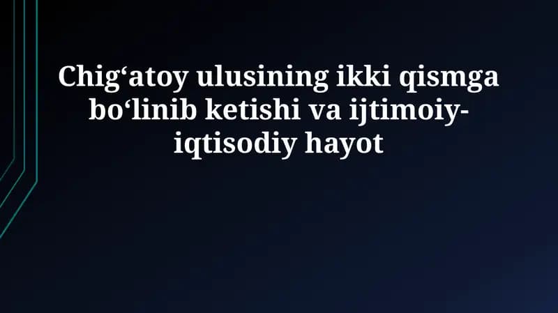 Chag'atoy ulusining bo'linishi: Sabablari va siyosiy oqibatlari