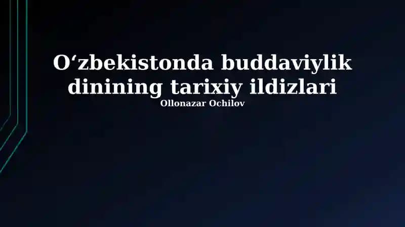 Oʻzbekistonda buddaviylik dinining tarixiy ildizlari