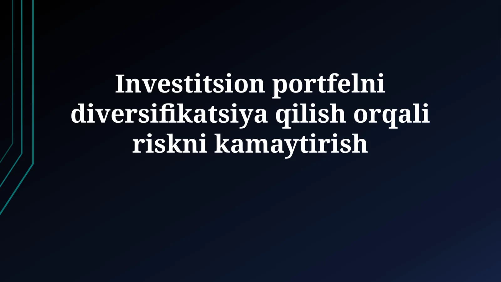 Investitsion portfelni diversifikatsiya qilish orqali riskni kamaytirish